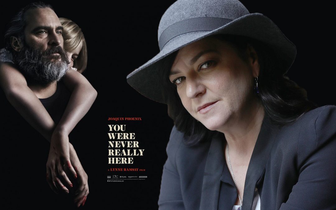 Lynne Ramsay interview: You Were Never Really Here