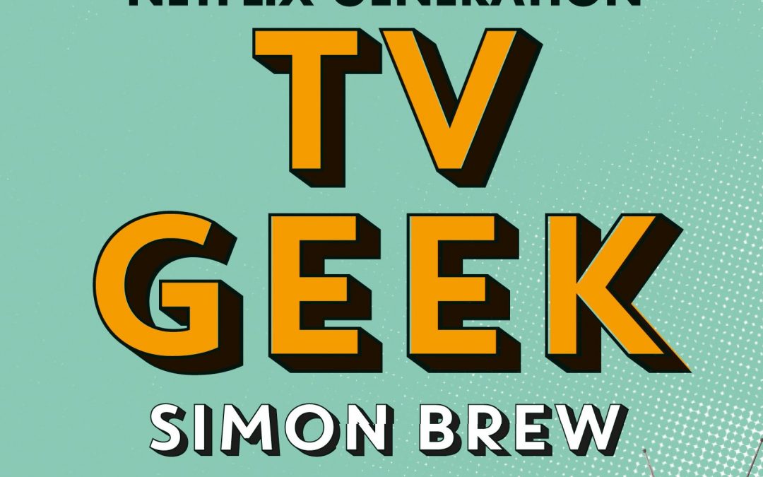 TV Geek: Den Of Geek’s new book is out today!